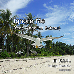 Ingore Me (feat. Angelica Batsou)