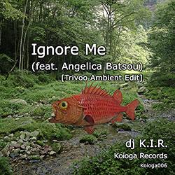 Ingore Me (feat. Angelica Batsou) Trvoo Ambient Edit